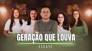 Escape  Renascer Praise  Geração Que Louva Cover [upl. by Selfridge]