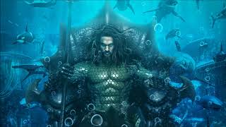 Soundtrack Aquaman Theme Song  Epic Music  Musique film Aquaman [upl. by Adnert]