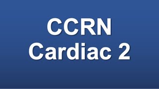 CCRN Cardiac 2 [upl. by Bettina]