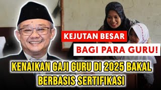 Rencana Kenaikan Gaji Guru di 2025 Bakal Berbasis Sertifikasi [upl. by Amesari]