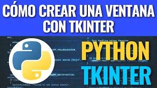 Cómo crear una ventana con Tkinter y Python [upl. by Nysa833]