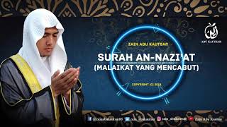 Surah AnNaziat سورة النازعات  Zain Abu Kautsar  New Recitation [upl. by Domph]