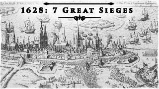 The 7 Great Sieges That Decided the Fate of Europe 1628  Thirty Years War 6 [upl. by Inot166]