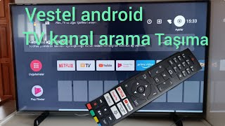 vestel android tv kanal arama ve taşıma [upl. by Oinotnas]