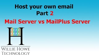 Host Your Own Email Part 2  Synology Mail server vs Synology MailPlus Server [upl. by Carlie562]