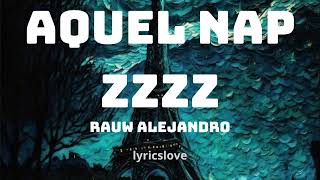 Aquel Nap ZzZz Rauw Alejandro LETRA [upl. by Mazurek]