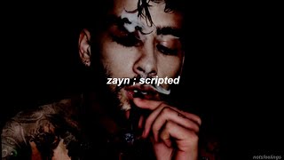 zayn  scripted  sub españolinglés [upl. by Ajroj906]