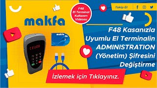 2F48 El Terminalin ADMINISTRATION Yönetim Şifresini Değiştirme [upl. by Taite]