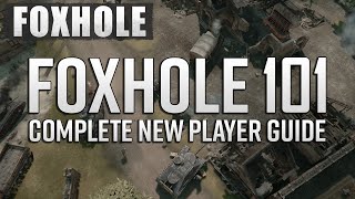 FOXHOLE BEGINNERS GUIDE  A Complete Guide and Tips On How To Get Started in Foxhole for New Players [upl. by Ahseeyt325]