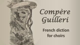 Compère Guilleri French diction for choirs [upl. by Ihsorih]