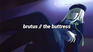 brutus  the buttress lyrics [upl. by Sharai385]