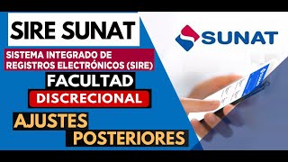 SIRE SUNAT 2024 FACULTAD DISCRECIONAL AJUSTES POSTERIORES MACROS SIRE 2024 [upl. by Ttenna681]