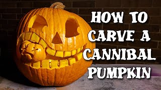 How to Carve a Cannibal Pumpkin  Halloween Jack O Lantern DIY [upl. by Rutra]