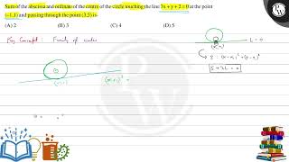 Sum of the abscissa and ordinate of the centre of the circle touching the line \ 3 xy20 \ a [upl. by Adnirod]