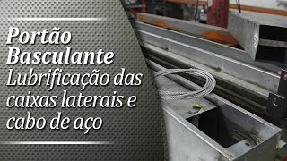 Conheça tudo sobre portões  Lubrificação das caixas laterais e cabo de aço  Portão para garagem [upl. by Olivann]