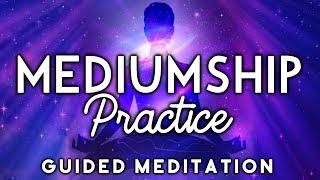 MEDIUMSHIP Practice Guided Meditation Learn How To Be A Psychic Medium amp Connect with Spirit [upl. by Catt205]