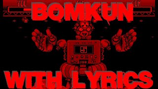 Bomkun WITH LYRICS Teleroboxer OneShot Musical [upl. by Sila730]