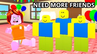 Roblox need more friends… [upl. by Kevon]