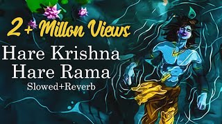 Hare Krishna Hare Rama  Slowed  Reverb  Mahamantra  New Version  Krishna Songs [upl. by Wakerly]