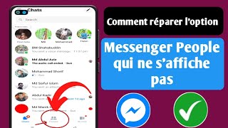 Comment réparer loption de personnes Messenger qui ne saffiche pas 2024 [upl. by Monia796]