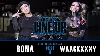 BONA vs WAACKXXXY w ㅣWaacking Quarter Final ㅣ2018 LINE UP SEASON 45 [upl. by Ingraham]