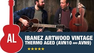 Ibanez Artwood Vintage Thermo Aged AVN10 and AVN9 [upl. by Enaile]