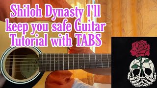 I’ll Keep You Safe  Shiloh Dynasty  Guitar Tutorial  All Sections  Chords [upl. by Llenrup]