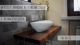 🏚 FAI DA TE 🛠 MENSOLA LAVANDINO IN LEGNO MASSELLO E RESINA EPOSSIDICA 💣 [upl. by Blisse]