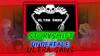 STORYSHIFT REACT TO UNDERTALE  ULTRA SANS FIGHT [upl. by Annairam]