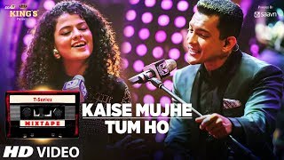 Kaise MujheTum Ho Song  TSeries Mixtape  Palak Muchhal  Aditya Narayan  Bhushan Kumar [upl. by Joel550]