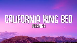 Rihanna  California King Bed Lyrics [upl. by Aivekahs]