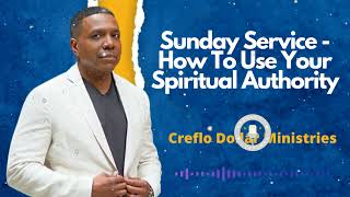 Creflo Dollar Ministries 24 Sunday Service  How To Use Your Spiritual Authority [upl. by Desdee450]