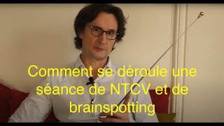 Comment se déroule une séance de NTCV ou de brainspotting [upl. by Nnyl]