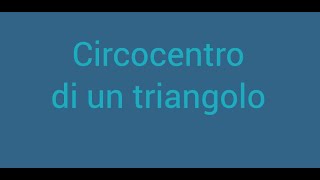 Circocentro di un triangolo  costruzione con GeoGebra [upl. by Natica]