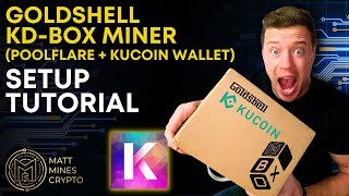 How to Setup Your Goldshell KDBox Miner Tutorial With PoolFlare amp KuCoin Wallet [upl. by Beaufert]