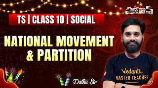 National movementamp Partition  Social  Class 10  TS Board  Dathu Methre sir [upl. by Euqinwahs]