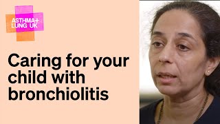 Caring for your child with bronchiolitis  Asthma  Lung UK [upl. by Oiceladni]