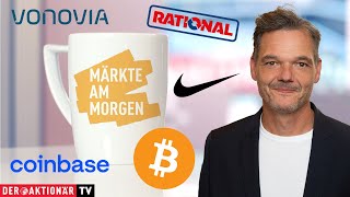 Märkte am Morgen Öl Bitcoin Coinbase Nike Rational Vonovia [upl. by Yslek]