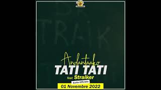 TEASER TATI TATI FT STRAIKER ANDATAAKO 2022 KFG2 [upl. by Lashoh618]