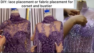 FABRIC PLACEMENT OR LACE PLACEMENT FOR CORSET AND BUSTIER lace corset how [upl. by Galan]