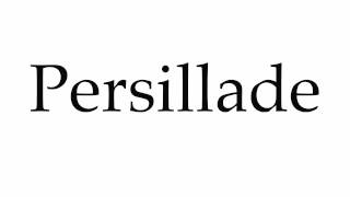 How to Pronounce Persillade [upl. by Kcirredal]