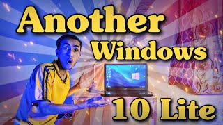 Another Version Windows 10 Lite With Boosted Performance All Laptop And Pc supported [upl. by Denoting859]