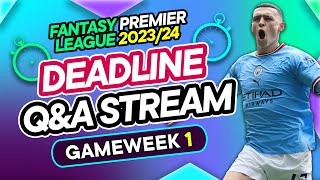 FPL GW1 LIVE DEADLINE STREAM  FPL begins  Early Team News  Fantasy Premier League 202324 [upl. by Terrej]