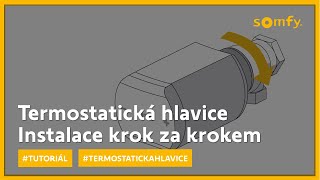 Termostatická hlavice Somfy  Instalace krok za krokem [upl. by Weitman207]