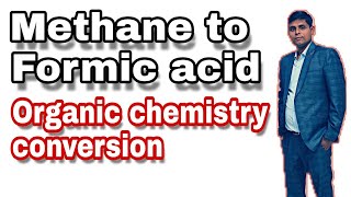 Methane se formic acid  Methane to formic acid  organic chemistry conversation reaction [upl. by Urata]