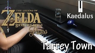 Tarrey Town  Piano Zelda Breath of the Wild [upl. by Soirtimid138]