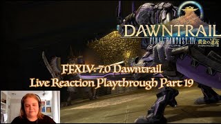 FFXIV 70 Dawntrail Playthrough Live Reaction Part 19 [upl. by Aretina]