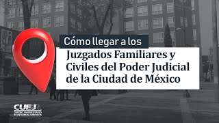 Cómo llegar a los Juzgados Familiares y Civiles del Poder Judicial de la Ciudad de México [upl. by Anjali]