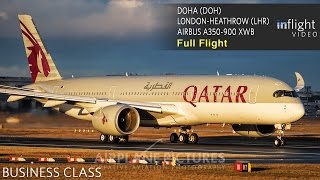 Qatar Airways Business Class Full Flight  Airbus A350900  Doha to London Heathrow QR1 [upl. by Arezzini]