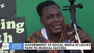 GOVERNMENT VS SOCIAL MEDIASTLUCIA’S PATH TO MUSICAL SUCCESS [upl. by Vargas]